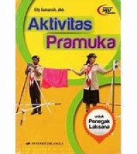 Image of Aktivitas Pramuka untuk Penegak Laksana