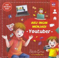 Image of Aku Ingin Menjadi Youtuber