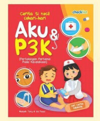 Image of Cerita si Kecil Sehari-hari : Aku dan P3K