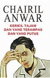 Image of Kerikil Tajam dan Yang Terhempas dan Yang Putus