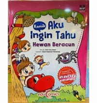 Image of Komik Aku Ingin Tahu : Hewan Beracun