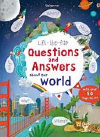 Image of Lift the Flap : Questions and Answers about our World