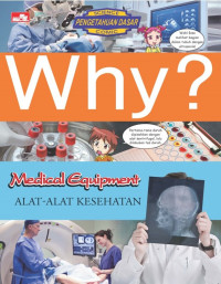 Image of Why? Medical Equipment - Alat-Alat Kesehatan